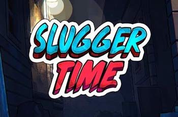 Slugger Time
